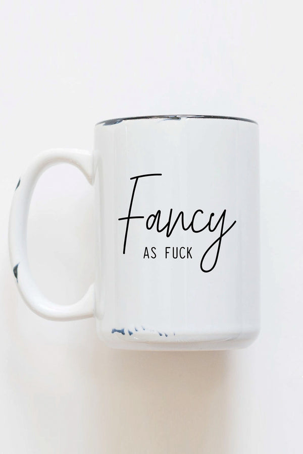 Fancy as Fuck Ceramic Mug - 2 colors