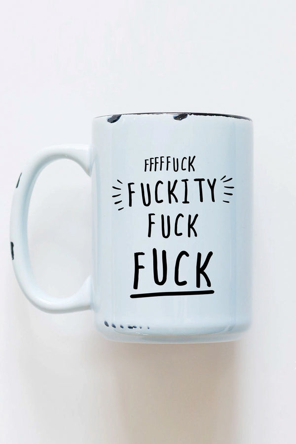 Fuckity Fuck Fuck Ceramic Mug - 2 colors