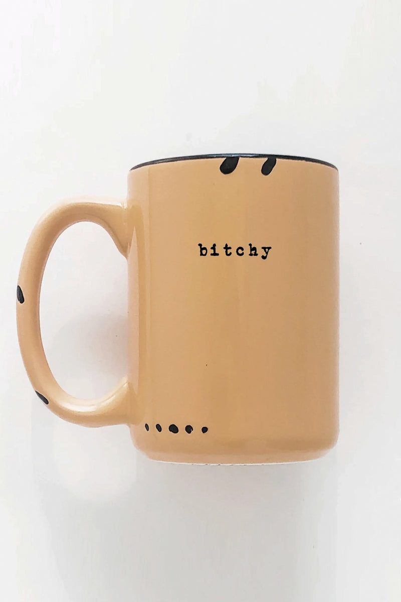 Bitchy Ceramic Mug - 3 colors